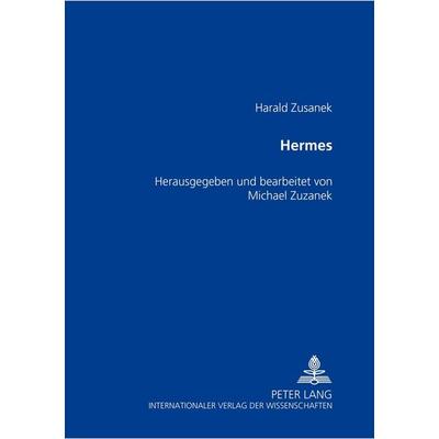 Hermes, Gebundene Ausgabe von Michael Zuzanek, Peter Lang GmbH, Internationaler Verlag der Wissenschaften, 978-3-631-50096-5