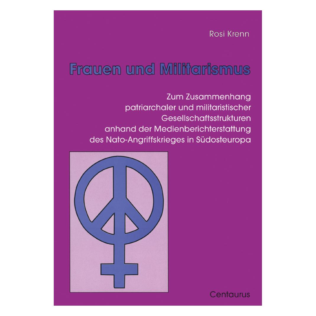 Centaurus Frauen und Militarismus (Deutsch, Softcover, Rosi Krenn) (55187395)