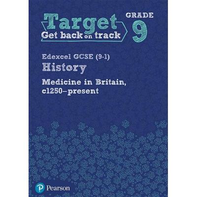Target Grade 9 Edexcel GCSE (9-1) History Medicine in Britain, c1250-present Workbook, Taschenbuch von , Pearson ELT, 978-1-292-24521-8