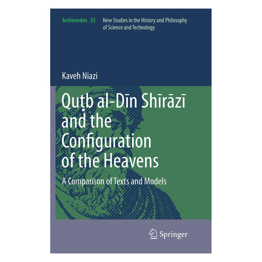 Springer Qu b al-Din Shirazi and the Configuration of the Heavens (Englisch, Softcover, Kaveh Niazi) (55839518)