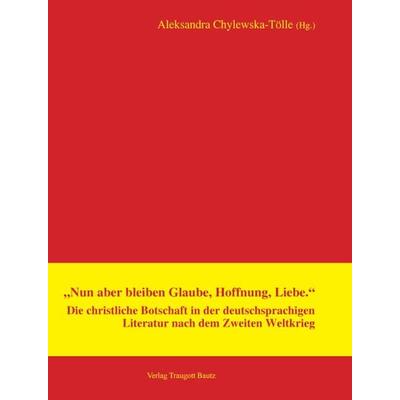 „Nun aber bleiben Glaube, Hoffnung, Liebe.“, Taschenbuch von , Traugott Bautz, 978-3-88309-618-6