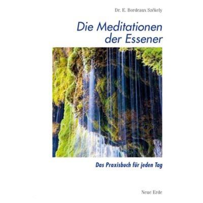 Schriften der Essener / Die Meditationen der Essener, Taschenbuch von Edmond B. Szekely, Neue Erde, 978-3-89060-644-6