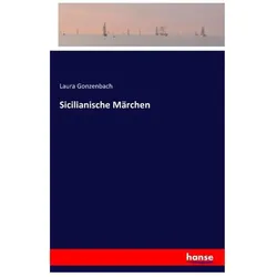 Sicilianische Märchen, Belletristik von Laura Gonzenbach