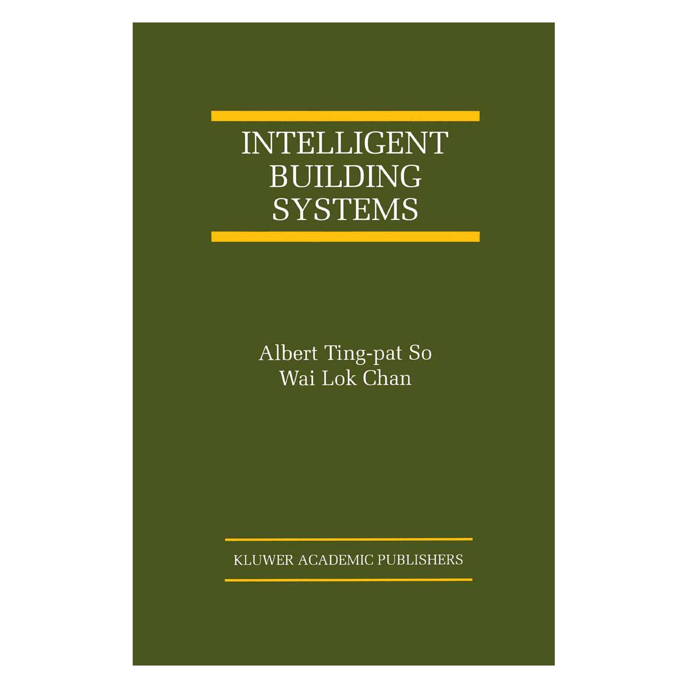 Springer Intelligent Building Systems (Englisch, Softcover, Albert Ting-pat So, Wai Lok Chan) (55520005)