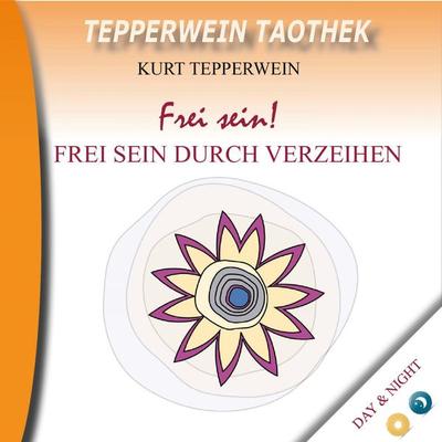 Tepperwein Taothek: Frei sein! Frei sein durch Verzeihen (Day & Night) - , Audio, 4250701915028