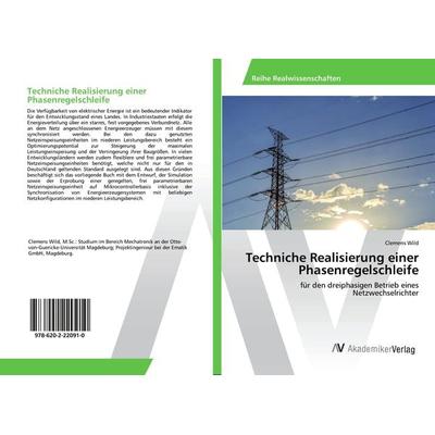 Techniche Realisierung einer Phasenregelschleife, Taschenbuch von Clemens Wild, AV Akademikerverlag, 978-620-2-22091-0