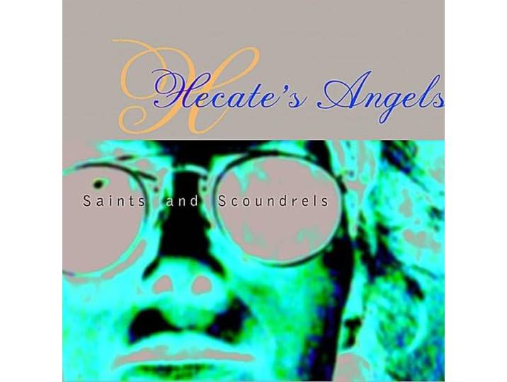 Hecate's Angels - Saints And Scoundrels