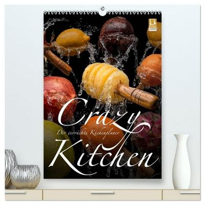 Crazy Kitchen - Der verrückte Küchenplaner (hochwertiger Premium Wandkalender 2027 DIN A2 hoch), Kunstdruck in Hochglanz