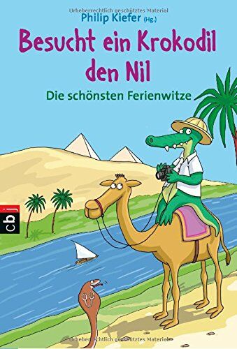 Philip Kiefer - Besucht ein Krokodil den Nil: Die schönsten Ferienwitze - Preis vom 09.10.2026 07:28:09 h
