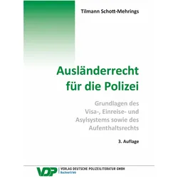 Auslnderrecht fr die Polizei, Fachbücher von Tillmann Schott-Mehrings