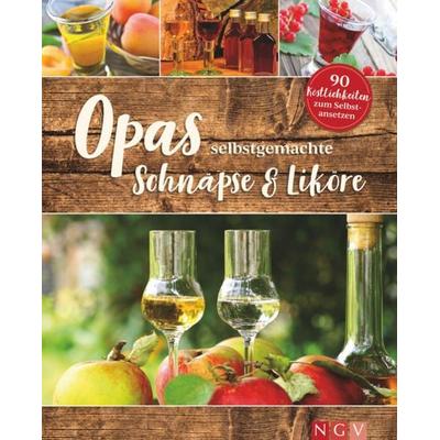 Opas selbstgemachte Schnäpse & Liköre, Taschenbuch von , Naumann & Göbel, 978-3-625-19295-4