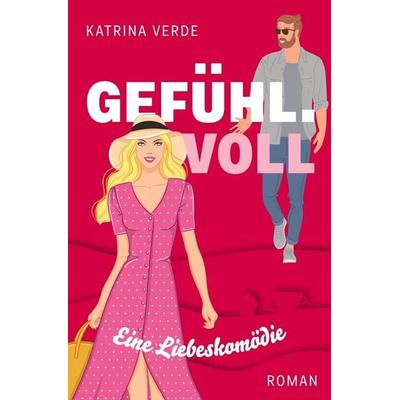 Gefühlvoll, Taschenbuch von Katrina Verde, Tolino media, 978-3-7592-0756-2