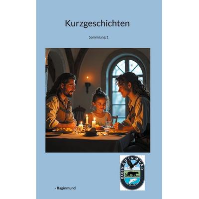 Kurzgeschichten, Taschenbuch von -Raginmund, BoD – Books on Demand, 978-3-695-13627-8
