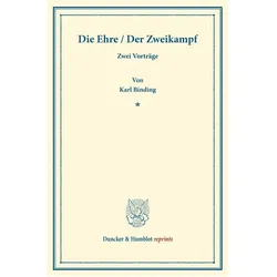 Die Ehre - Der Zweikampf., Fachbücher von Karl Binding