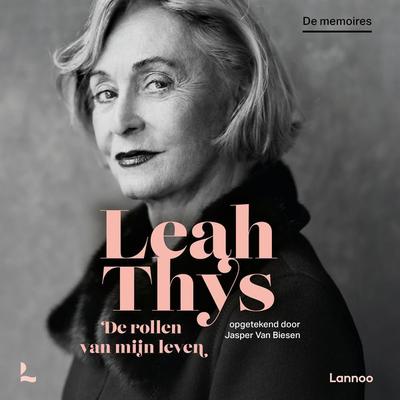 Leah Thys - De rollen van mijn leven - Leah Thys,Jasper Van Biesen, Audio, 9789059961425