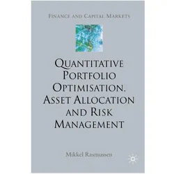 Quantitative Portfolio Optimisation, Asset Allocation and Risk Management, Fachbücher von M. Rasmussen