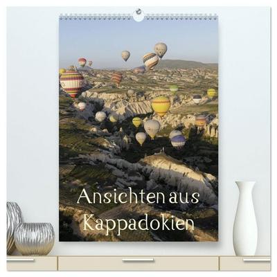 Ansichten aus Kappadokien (hochwertiger Premium Wandkalender 2027 DIN A2 hoch), Kunstdruck in Hochglanz