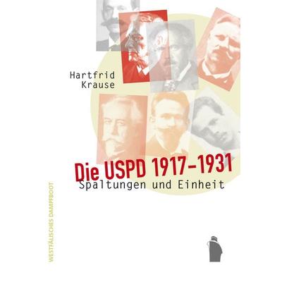 Die USPD 1917 - 1931, Paperback von Hartfrid Krause, Westfälisches Dampfboot, 978-3-89691-051-6