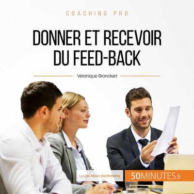 Donner et recevoir du feed-back - Véronique Bronckart, Audio, 9782808008631