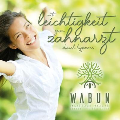 Mit Leichtigkeit zum Zahnarzt durch Hypnose - Cathleen Bohl, Audio, 4061707452253