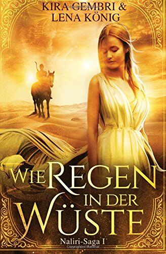 Kira Gembri - Wie Regen in der Wüste (Naliri-Saga) - Preis vom 12.10.2026 11:37:12 h