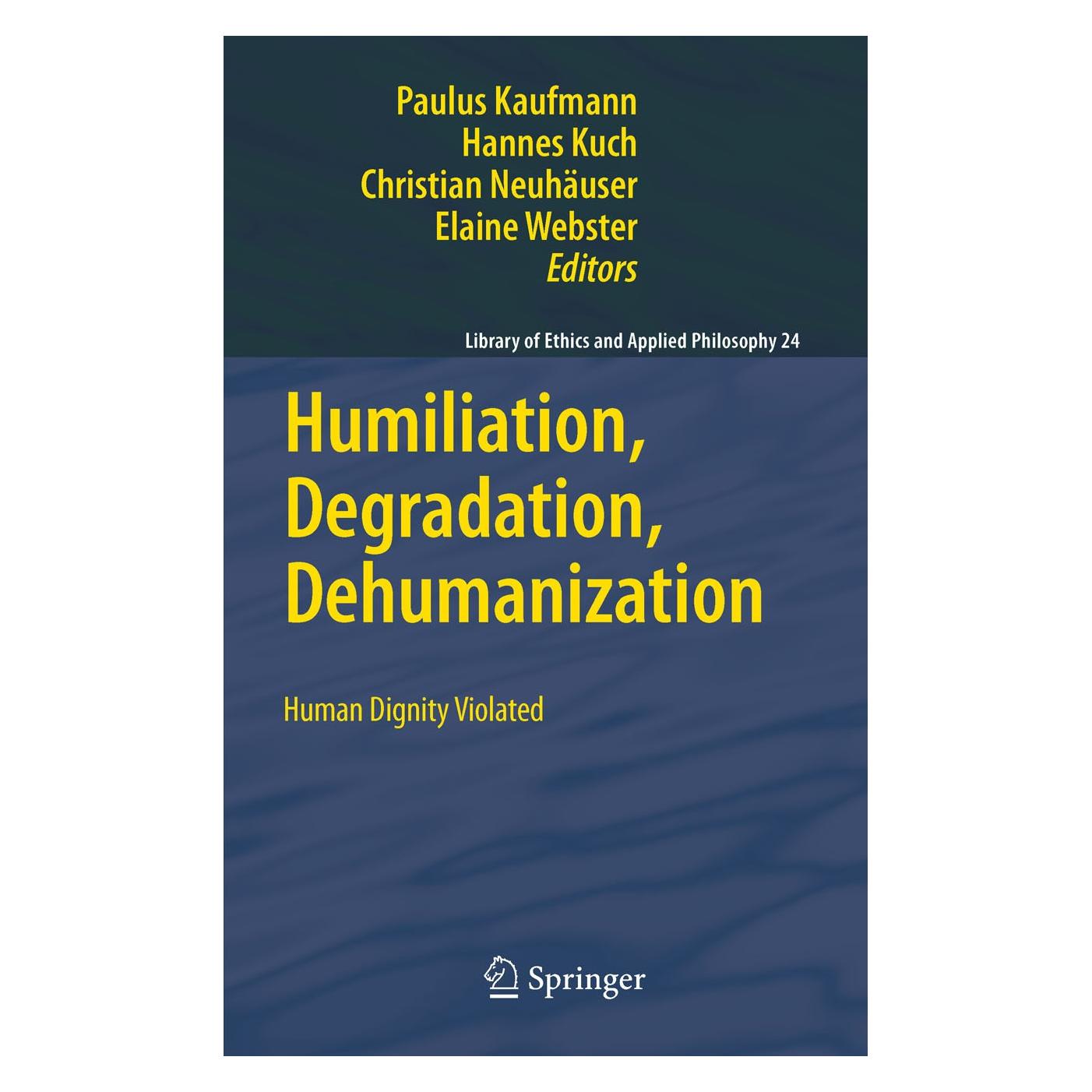 Springer Humiliation, Degradation, Dehumanization (9789048196609)
