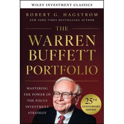 The Warren Buffett Portfolio, 25th Anniversary Edition, A Wiley Investment Classic, Gebundene Ausgabe von Robert G. Hagstrom, John Wiley & Sons,