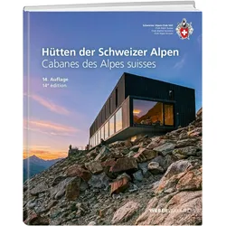 Hütten der Schweizer Alpen / Cabanes des Alpes suisses, Reisebücher von Collectif