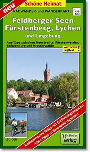 Verlag Dr. Barthel - Radwander- und Wanderkarte Feldberger Seen, Fürstenberg, Lychen und Umgebung: Ausflüge zwischen Neustrelitz, Fürstenwerder, Boitzenburger und Klosterwalde. 1:50000 (Schöne Heimat) - Preis vom 09.10.2026 07:28:09 h
