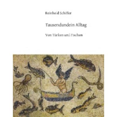 Tausendundein Alltag, Taschenbuch von Reinhold Schiffer, Scriptorium, 978-3-932610-54-7