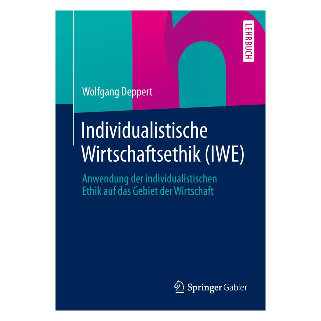 Gabler Individualistische Wirtschaftsethik (IWE) (Deutsch, Softcover, Wolfgang Deppert) (7604212)