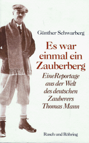 Günther Schwarberg - Es war einmal ein Zauberberg: Eine Reportage aus der Welt des deutschen Zauberers Thomas Mann - Preis vom 04.10.2026 03:51:26 h