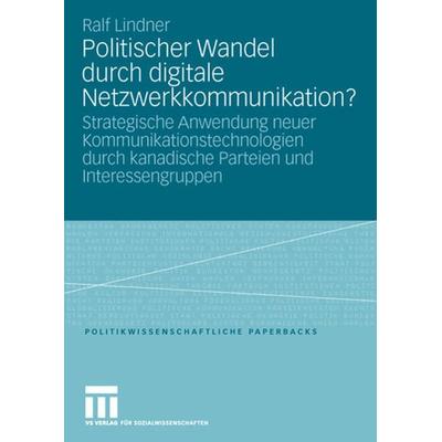 Politischer Wandel durch digitale Netzwerkkommunikation?, Taschenbuch von Ralf Lindner, VS Verlag für Sozialwissenschaften, 978-3-531-15234-9