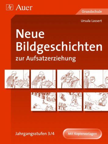 Ursula Lassert - Neue Bildgeschichten zur Aufsatzerziehung, Jahrgangsstufen 3/4 - Preis vom 13.10.2026 11:25:28 h