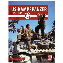 US-Kampfpanzer bis 1945, Ratgeber von Alexander Lüdeke