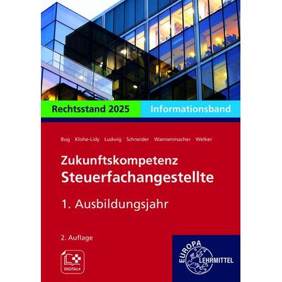 Zukunftskompetenz Steuerfachangestellte Infoband 1. Ausbildungsjahr, Taschenbuch von Manfred Bug,Heike Klohe-Lidy,Alexander Schneider,Jens