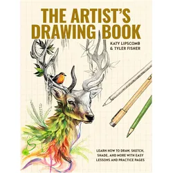 The Artist's Drawing Book, Sachbücher von Katy Lipscomb, Tyler Fisher