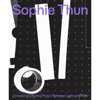 Zwischen Licht und Wand | Between Light and Wall, Taschenbuch von Sophie Thun, Distanz Verlag, 978-3-95476-712-0
