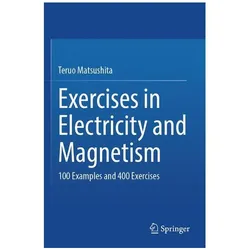 Exercises in Electricity and Magnetism, Fachbücher von Teruo, Matsushita, Teruo Matsushita
