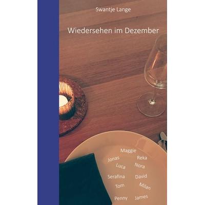 Wiedersehen im Dezember, Taschenbuch von Swantje Lange, BoD – Books on Demand, 978-3-7543-4213-8