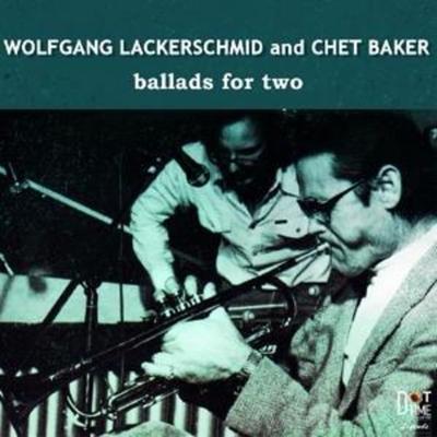 Ballads For Two - Wolfgang Lackerschmid & Chet Baker, CD