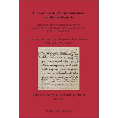Die Formen der Wiederaufnahme im älteren Deutsch, Taschenbuch von , Weidler Buchverlag Berlin, 978-3-89693-518-2