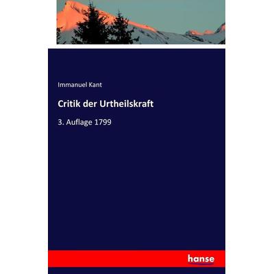 Critik der Urtheilskraft, Taschenbuch von Immanuel Kant, Hansebooks, 978-3-7411-8293-8