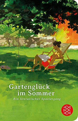 Elisabeth Stursberg - Gartenglück im Sommer: Ein literarischer Spaziergang (Fischer Taschenbibliothek) - Preis vom 11.10.2026 03:10:56 h