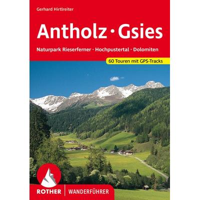ROTHER Wanderführer Antholz - Gsies, Taschenbuch von Gerhard Hirtlreiter, Rother Bergverlag, 978-3-7633-4325-6