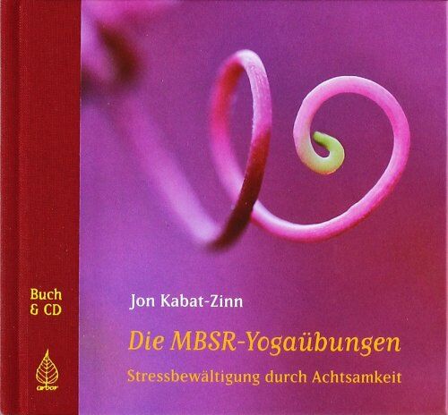 Jon Kabat-Zinn - Die MBSR-Yogaübungen: Stressbewältigung durch Achtsamkeit - Preis vom 09.10.2026 07:28:09 h