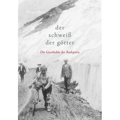 Der Schweiß der Götter, Taschenbuch von Benjo Maso, Covadonga Verlag, 978-3-936973-60-0