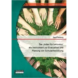 Der,Index für Inklusion' als Instrument zur Evaluation und Planung von Schulentwicklung, Fachbücher von Gerd Meiborg
