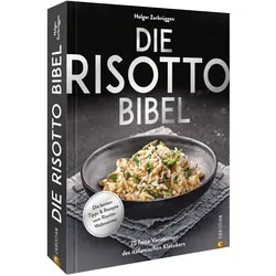 Die Risotto-Bibel, Ratgeber von Marcin Jucha, Holger Zurbrüggen