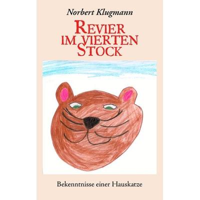 Revier im vierten Stock, Taschenbuch von Norbert Klugmann, BoD – Books on Demand, 978-3-8334-8891-7
